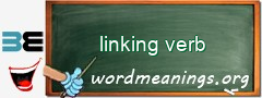 WordMeaning blackboard for linking verb